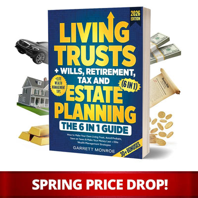 Living Trusts + Wills, Retirement, Tax & Estate Planning Guide