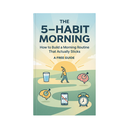How to Build a Morning Routine That Actually Sticks