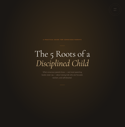The 5 Roots of a Disciplined Child
